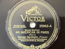 George Gershwin – 78 rpm Victor 35963: GERSHWIN An American in Paris (2 parts)