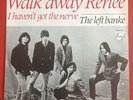EXC. Orig The LEFT BANKE - Walk Away Renee/I Haven’t Got The Nerve DUTCH PS 45.