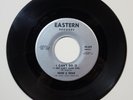 EDDIE & ERNIE: i Can't Do It / Lost Friends Eastern Records Silver Label NM