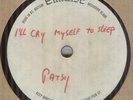 PATSY*I'LL CRY MYSELF TO SLEEP*ACETATE*BEAT*MAYBE UNRELEASED*EMIDISC LABEL*HEAR