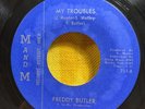 FREDDY BUTLER   My Troubles / It Was You   M&M r&b 60's Northern Soul 45