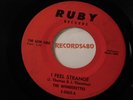 The Wonderettes 45 Ruby 5065 I Feel Strange / Wait Until Tonight