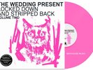 The WEDDING PRESENT LP + CD Locked Down .. Volume TWO PINK Coloured Vinyl SEALED