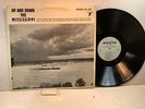 UP AND DOWN THE MISSISSIPPI  Roots RL-319 RARE BLUES COMPILATION VG++  LISTEN