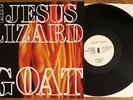 JESUS LIZARD Goat LP Touch And Go WHITE LABELS —NM | post punk indie —Rare
