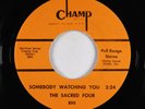 Funk Gospel 45 - Sacred Four - Somebody Watching You - Champ - VG++ mp3 - rare