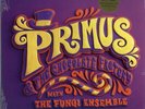 PRIMUS & THE CHOCOLATE FACTORY WITH FUNG