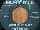 THE FABULOUS PERFORMERS Where Is My Daddy/One Little Kiss BLACKJACK SOUL 45 RARE