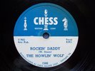 The Howlin' Wolf...Rockin' Daddy...Delta Chicago Blues Orig Chess 78 rpm '54
