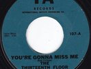 Classic TX Garage Punk Psych THIRTEENTH FLOOR ELEVATORS Gonna Miss Me 45 HEAR
