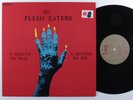 FLESH EATERS A Minute To Pray... RUBY LP VG+ with lyric sheet insert s