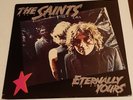 THE SAINTS - ETERNALLY YOURS LP - AUSTRALIAN PUNK - UK HARVEST PRESS