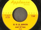 JOHNNY RAY GOMEZ & U-NEEKS: go, go, go, barracuda / lorrie APPLAUSE 7