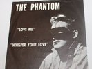 The Phantom / rockabilly / 45T / Dot / single / Love Me / rock'n roll sauvage /