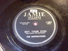 78 rpm The Inspirations - Dry Your Eyes / Good By  VG condition, plays GREAT