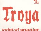 Troya – Point Of Eruption