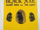 Black Axe Highway Rider With Red Lights Rare UK Heavy Metal 7