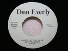 DON EVERLY Don't Let The Days Get You Down 45 Outsider Loner Weirdo Psych HEAR