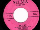 Doo Wop 45 THE CRESTS Guilty (Rarer Press with Intro) / Number One With Me SELMA