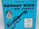 Chubby Wise And His Fiddle - Nuff Sed. Stoneway LP - RARE - NM in Shrink