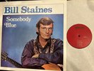RARE 1967 Record LP: BILL STAINES Somebody Blue Champlain CK 24ST Folk Private P