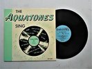 THE AQUATONES SING    RARE ORIGINAL FARGO RECORDS LP   DOO WOP