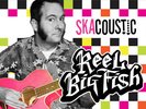 Reel Big Fish-Skacoustic(2016) Rare Sublime, Less Than Jake, Goldfinger