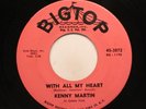 Hear  R&B Popcorn 45 Kenny Martin - With All My Heart / Fever On Big Top