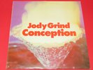 Jody Grind -- Conception   -- LP / Rock