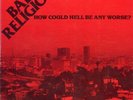 Bad Religion - How Could Hell Be Any Worse? [NEW][LP]
