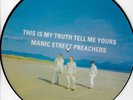 MANIC STREET PREACHERS/THIS IS MY TRUTH TELL ME YOURS IMPORT VINYL PICTURE DISC
