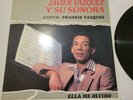 JAVIER VAZQUEZ Y SU SONORA ELLA ME OLVIDO ORIG CUCO LABEL SALSA GUAGUANCO LP