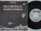 BILLY NICHOLLS Would You Believe RARE Germany 45 psych mod garage SMALL FACES