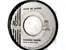 CANADIAN SQUIRES 45 Leave Me Alone /Uh Oh WARE Rec '65 DJ Promo HEA GARAGE