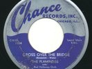 FLAMINGOS Cross Over The Bridge / Listen To My Plea CHANCE Doo Wop R&B 45 Hear