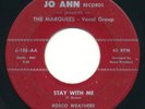 MARQUEES Stay With Me / That's The Way JO ANN Rare Doo Wop R&B 45 Hear