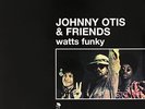 Johnny Otis & Friends Watts Funky (Vinyl) 12