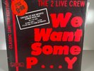 THE 2 LIVE CREW - WE WANT SOME PUSSY 1989 VINYL