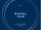 Popol Vuh - Vol. 2: Acoustic & Ambient Spheres (LPSET)