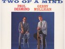 Paul Desmond & Gerry Mulligan - Two Of A Mind (Vinyl LP - 1962 - EU - Reissue)