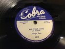 MAGIC SAM Cobra 5013 All Your Love/Love Me With A Feeling RARE CHICAGO BLUES 78