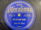 BLUES 78 Blind Boy Fuller BYE BYE BABY BLUES/STEEL HEARTED WOMAN Vocalion 04843