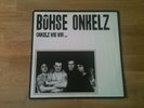 Böhse Onkelz - Onkelz Wie Wir... - Germany Vinyl 1988 - 1 Press / TOP - ZUSTAND