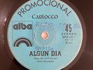CARLOCCO - Algun Dia / RARE CHILE LATIN SOUL 45