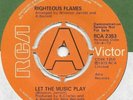 RIGHTEOUS FLAMES LET THE MUSIC PLAY c/w TRUE BORN AFRICAN RCA 2353 7