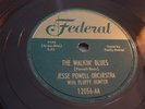 JESSE POWELL ORCH W/ FLUFFY HUNTER- FEDERAL 78 RPM- WALKIN' BLUES - NICE COPY