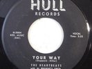 doo wop 45 THE HEARTBEATS Your Way, People Are Talking HULL VG+ r&b HEAR record