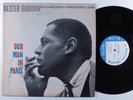 DEXTER GORDON Our Man In Paris BLUE NOTE LP mono NY van gelder ear deep groove b