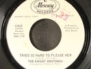 KNIGHT BROTHERS: tried so hard to please her / ghetto joe MERCURY 7