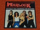 WARLOCK Without You / Burning The Witches - 1984 Mausoleum RARE 7